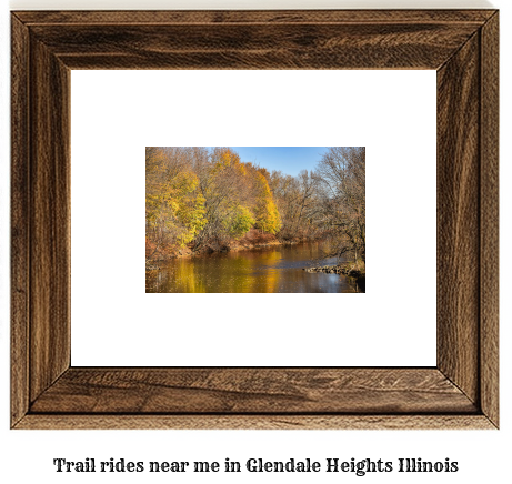 trail rides near me in Glendale Heights, Illinois